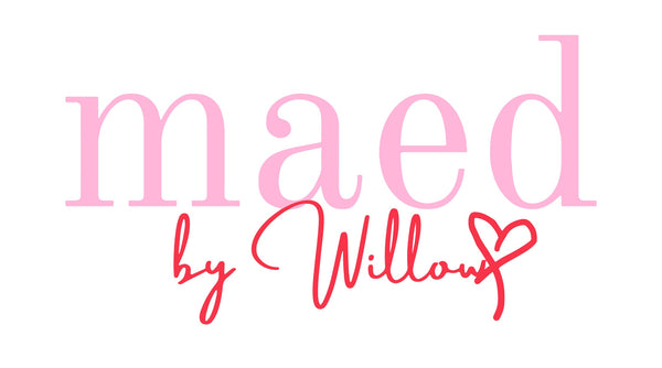 Maed by Willow